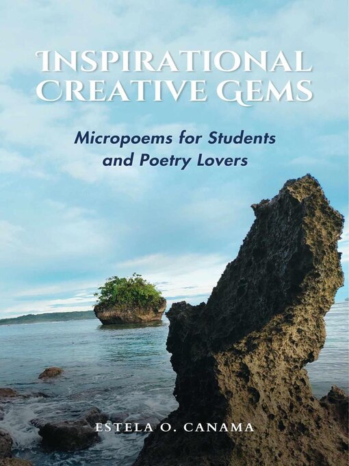 Title details for Inspirational Creative Gems by Estela O. Canama - Available